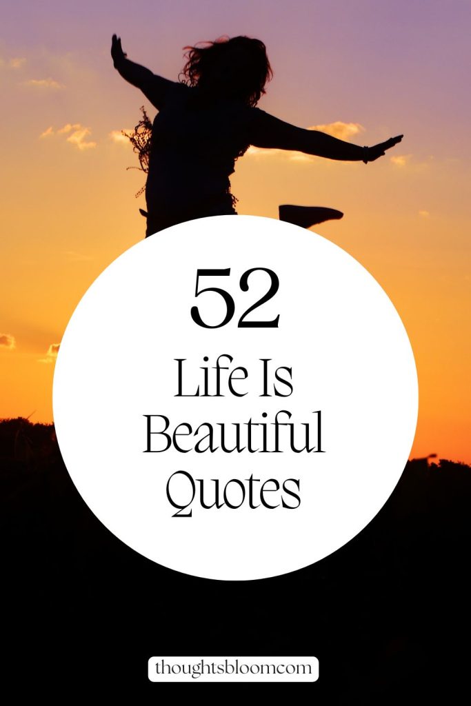 Life Is Beautiful Quotes Rich Pin 2