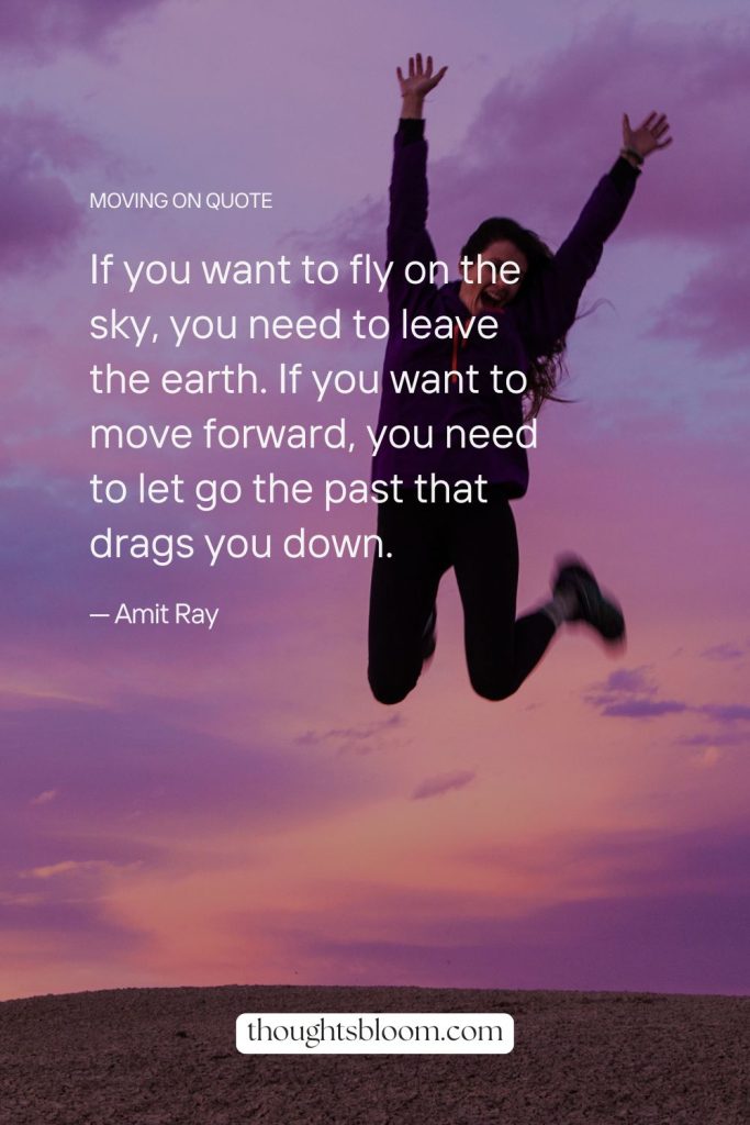 Quotes About Moving On From Past