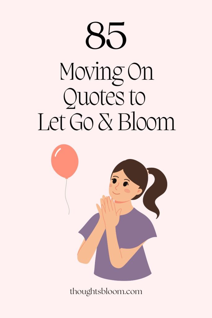 Moving On Quotes Rich Pin 2