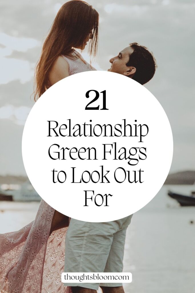Rich pin for 21 Green Flags in a Relationship: Signs Your Partner is a Keeper