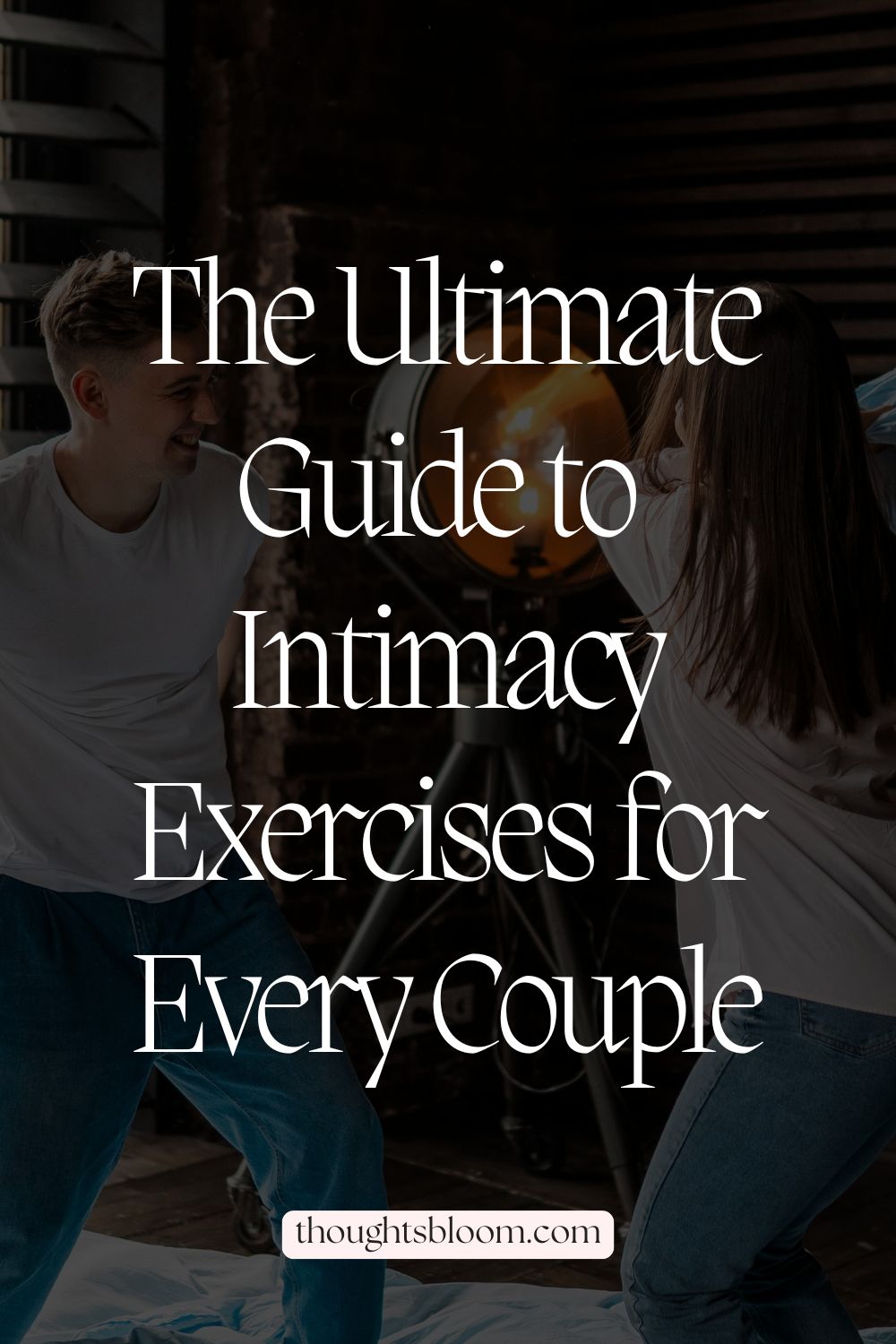First pin for 50 Relationship Intimacy Exercises for Couples to Reignite Love